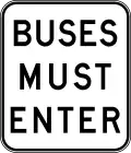 (R6-18) Buses Must Enter (Checking stations and weighbridges are set up on roads for buses to check their weight and length)