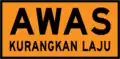 Caution, Reduce Speed