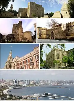 From top, left to right: Palace of the Shirvanshahs, Maiden Tower, Baku Fortress, Baku City Hall, Ismailiyya Palace, view over Bay of Baku
