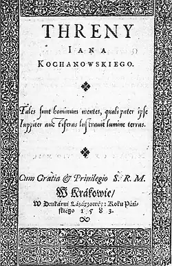 Title page of Treny (1580) by Jan Kochanowski, a series of elegies upon the death of his beloved daughter, is an acknowledged masterpiece.