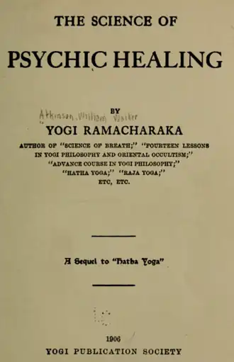 Title page of Yogi Ramacharaka’s “The Science of Psychic Healing” (1906).