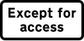 Exception plate for allowing access to premises where there is no other route.[m]