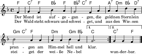 \header { tagline = ##f }
\paper { paper-width = 170\mm }
\layout { indent = 0 \set Score.tempoHideNote = ##t \context { \Score \remove "Bar_number_engraver" } }
global = { \key f \major \time 4/4 \partial 4 }
chordNames = \chordmode { \global \set midiInstrument = #"acoustic guitar (nylon)"
\transpose c c, \repeat volta 2
{ f4\pp | c:7 f bes f | bes:6 c:7 f2 | a4:7 d:m bes d:7 | g:m c:7 f2 | d:m g4:m bes | }
\alternative { { c2. } { c2:7 f4 } } \bar "|."
}
sopranoVoice = \relative c' { \global \set midiInstrument = #"clarinet"
\repeat volta 2 { f4 | g f bes a | g2 f4 a | a a d c | bes2 a4
a | a a bes a | } \alternative { { g2.} { \tempo 4 = 81 g4 g f } } \bar "|."
}
verse = \lyricmode { <<
{ Der Mond ist auf -- ge -- gan -- gen,
die gold -- nen Stern -- lein pran -- gen
am Him -- mel hell und klar. } \new Lyrics {
Der Wald steht schwarz und schwei -- get,
und aus den Wie -- sen stei -- get
der wei -- ße Ne -- bel "" wun -- der -- bar. } >>
}
\score {
<<
\new ChordNames \chordNames
\new Staff { \sopranoVoice } \addlyrics { \verse }
>>
\layout { }
}
\score { \unfoldRepeats { << \chordNames \\ \sopranoVoice >> }
\midi { \tempo 4=90
\context { \Score midiChannelMapping = #'instrument }
\context { \Staff \remove "Staff_performer" }
\context { \Voice \consists "Staff_performer" }
}
}