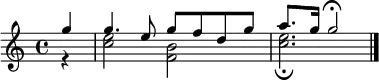 { \once \hide Score.MetronomeMark \tempo 4 = 72 \set Staff.midiInstrument = #"harpsichord" \partial 4
<< \relative c'' { g'4 g4. e8 g f d g a8. g16 g2 \fermata \bar "|."
} \\ \relative c'' {\partial 4
r4 << c2 e2 >> <<b2 f2>> << c'2. e2. \fermata >> \bar "|."
} >> }