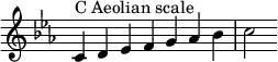 {
\override Score.TimeSignature #'stencil = ##f
\relative c' {
\clef treble \time 7/4
\key c \aeolian
c4^\markup { C Aeolian scale } d es f g aes bes c2
} }