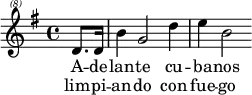 \header{ title = "Radio Habana Cuba" }
% https://www.intervalsignals.net/sounds/cub-radio_havana_070907.mp3
\relative{
\set Staff.midiInstrument = "music box"
\clef "treble^(8)" \key g \major \partial 4
d''8. d16 b'4 g2 d'4 e b2
}
\addlyrics {A -- de -- lan -- te cu -- ba -- nos}
\addlyrics {lim -- pi -- an -- do con fue -- go}
\midi{\tempo 4=57}