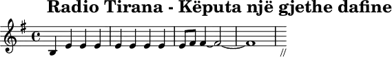 \header{tagline=##f title="Radio Tirana - Këputa një gjethe dafine"}
% 0:26 https://www.intervalsignals.net/sounds/alb-radio_tirana_xs_270418.mp3
common = {\key e \minor}
main = \relative{
\set Staff.midiInstrument = "electric guitar (clean)"
\common b4 e e e e e e e e8 fis8 4~ 2~ 1 s8_"//"
}
acco = <<
\new Staff \relative{
\set Staff.midiInstrument = "fx 1 (rain)"
\set Staff.midiMaximumVolume = #0.3 \common
<<
{\repeat unfold 4{g'8 e' b e} \repeat unfold 4{fis, dis' b dis}}\\
{<e, b>1~ 1 <dis b>1~ 1}
>>
}
\drums{\repeat unfold 8{<<{<cymr>8 8 ss q}\\{bd4. 8}>>}}
>>
\score{\main}
\score{<<\main \acco>> \midi{\tempo 4=160}}