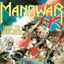 A painting of a warrior dressed in loincloth carrying the flag of the United Kingdom, emerging victorious, with a woman looking to his right. The text reads "MANOWAR - HAIL TO ENGLAND"