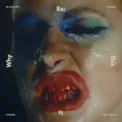 A close-up shot of Hayley Williams' face, her eyes covered in blue eyeshadow, while her mouth and teeth are in messy red lipstick. The band name and album title are written around it.