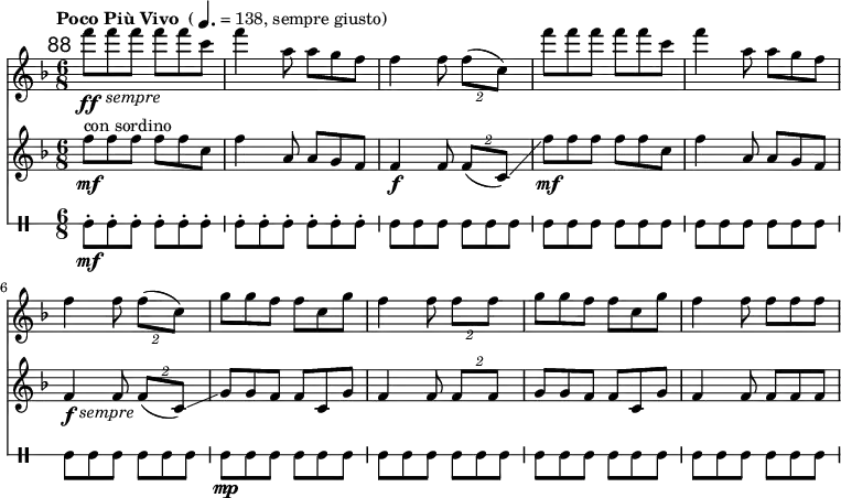 <<
\relative c''' \new Staff {
\key f \major \clef "treble"
\set Staff.midiInstrument = "clarinet"
%\set Score.currentBarNumber = #120 \bar ""
\mark \markup \sans 88
\set Score.tempoHideNote = ##t
\tempo \markup { "Poco Più Vivo" \medium { " (" \note-by-number #2 #1 #1 "= 138, sempre giusto)" }} 4. = 138
\override TextScript #'X-offset = #3
\time 6/8 f8\ff_\markup \italic "sempre" f f f f c | f4 a,8 a g f | f4 f8 \times 3/2 { f( c) } |
f' f f f f c | f4 a,8 a g f | f4 f8 \times 3/2 { f( c) } | \break
g' g f f c g' | f4 f8 \times 3/2 { f f } | g g f f c g' | f4 f8 f f f |
}
\relative c'' \new Staff {
\key f \major \clef "treble"
\set Staff.midiInstrument = "muted trumpet"
\time 6/8 f8\mf^\markup "con sordino" f f f f c | f4 a,8 a g f | f4\f f8 \times 3/2 { f( c)\glissando } |
\override TextScript #'X-offset = #2
f'\mf f f f f c | f4 a,8 a g f | f4\f_\markup \italic "sempre" f8 \times 3/2 { f( c)\glissando } |
g' g f f c g' | f4 f8 \times 3/2 { f f } | g g f f c g' | f4 f8 f f f |
}
\new DrumStaff \with { \override StaffSymbol #'line-count = #1 } {
\set DrumStaff.drumStyleTable = #(alist->hash-table '((gui default #t 0)))
\drummode {
gui\mf-. gui-. gui-. gui-. gui-. gui-. | gui-. gui-. gui-. gui-. gui-. gui-. | \override Script #'stencil = ##f gui-. gui-. gui-. gui-. gui-. gui-. |
gui-. gui-. gui-. gui-. gui-. gui-. | gui-. gui-. gui-. gui-. gui-. gui-. | gui-. gui-. gui-. gui-. gui-. gui-. |
gui\mp-. gui-. gui-. gui-. gui-. gui-. | gui-. gui-. gui-. gui-. gui-. gui-. | gui-. gui-. gui-. gui-. gui-. gui-. | gui-. gui-. gui-. gui-. gui-. gui-. |
}
}
>>