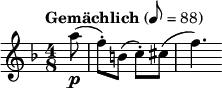 \relative c''' { \set Staff.midiInstrument = #"violin" \clef treble \key f \major \time 4/8 \tempo "Gemächlich" 8=88 \partial 8*1 a8(\p | f-.) b,( c-.) cis( | f4.) }